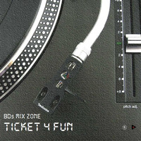 80s MIX ZONE - Ticket 4 Fun | Dance Classics set by RI PowerPlay