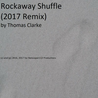 Rockaway Shuffle (2017 master mix) by Thomas Clarke