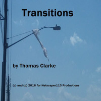 Transitions by Thomas Clarke