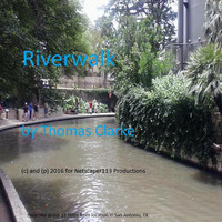 Riverwalk by Thomas Clarke