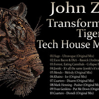John Zark - Transformation Tiger Tech House Mix #002 by János Szalai