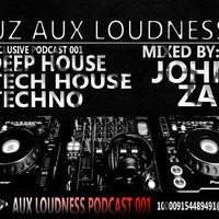John Zark - JZ Aux Loudness Podcast Exclusive 001 Mix (Deep House,Tech House,Techno) (2016.06.20) by János Szalai