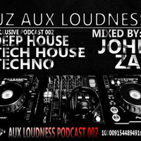 John Zark - JZ Aux Loudness Podcast Exclusive 002 Mix (Deep House,Tech House,Techno) (2016.06.21) by János Szalai