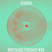 Bricolage Podcast #38 - Sceadu (October 2018) by Bricolage