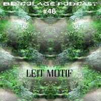 Bricolage Podcast #46 - Leit Motif (June 2019) by Bricolage