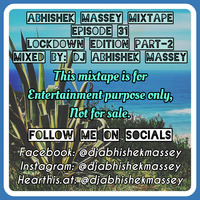 Mixtape Episode 31 by Dj Abhishek Massey