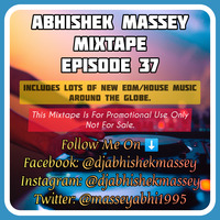 Mixtape Episode 37 by Dj Abhishek Massey