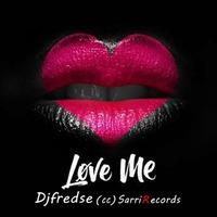 Djfredse - Love Me 2017(cc)SarriRecords by djfredse