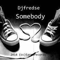 Djfredse- Somebody by djfredse