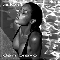 Dan Bravo - Adore (Original Mix) [BUY = FREE DOWNLOAD] by EDM Music World