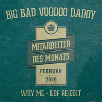 Big Bad Voodoo Daddy - Why Me (LDF Re-Edit) by Louis de Fumer