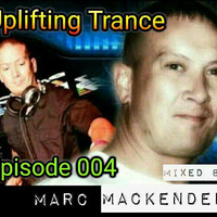 Marc Mackender - Uplifting Trance 004 by marc mackender