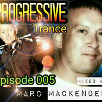 Marc Mackender - Progressive Trance 005 by marc mackender