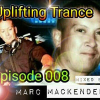 Marc Mackender - Uplifting Trance 008 by marc mackender