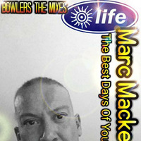 Marc Mackender - bowlers - best days of your life mix by marc mackender