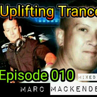 Marc Mackender - Uplifting Trance 010 by marc mackender