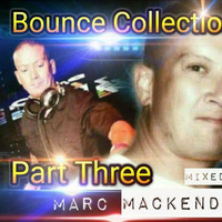 Marc Mackender - Bounce Collection Part Three by marc mackender