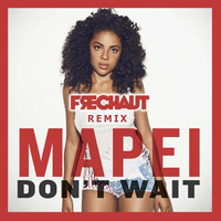 Mapei - Don't Wait (Frechaut Remix) by frechaut