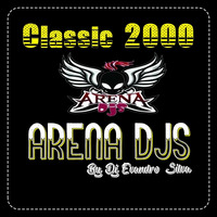 Set The Classic 2000 By Dj Evandro Siva - @Arena Djs 2018 by DjE.Silva