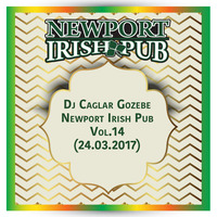 Dj Caglar Gozebe @ Newport Irish Pub Friday Night Vol.14 (24.03.2017) by djcaglargozebe