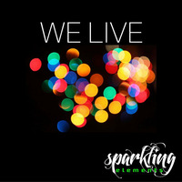 WE LIVE 22nd Jan 2016 by Sparkling Elements