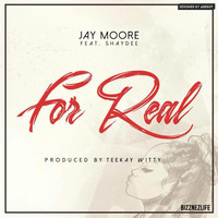 Jay Moore Ft Shaydee - For Real by BizznezLife