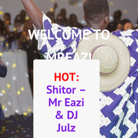 Mr Eazi and DJ Juls - Shitor! @MrEazi by BizznezLife