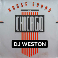 chicago house classics djweston by dj paul weston
