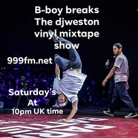 b-boy breaks the djweston vinyl mixtape show by dj paul weston