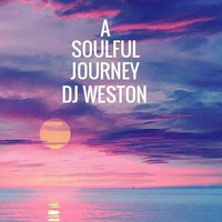 a soulful journey pt1 by dj paul weston