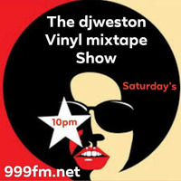 13.7.19 the djweston vinyl mixtape show by dj paul weston