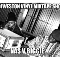 7.9.19 the djweston vinyl mixtape show nas v biggie by dj paul weston