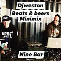 djweston beats and beers minimix nine bar by dj paul weston