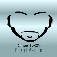 Dance 1980's Live DJ Gil Martin by Dj Gil Martin