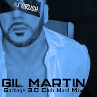 # 1 Crush (Garbage 3.0 Club Hard Mix) by Dj Gil Martin