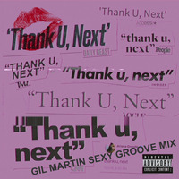 Thank U, Next (Gil Martin Sexy Groove Mix) by Dj Gil Martin
