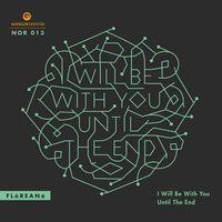 Floreano - I Will Be With You In until the End (Fetzer&amp;Hennig Remix) by Noreirarecords