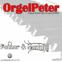 Fetzer &amp; Hennig - Orgelpeter (Marcello Scrivano Remix) by Noreirarecords