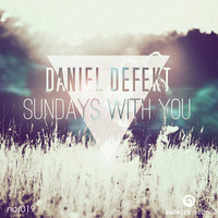 Daniel Defekt - Sundays with You (Original Mix) by Noreirarecords