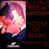 House Of Beers 05/30/2017 by Cyrus "Brew" Grissom