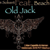 Thomas Solvert Feat. Breach - Old Jack ( Alan Capetillo &amp; Hernan Maldonado 2k16 PVT Mashup)SC by Alan Capetillo