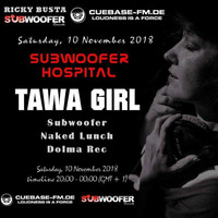 TAWA GIRL - Subwoofer Hospital - Cuebase.fm by TAWA GIRL