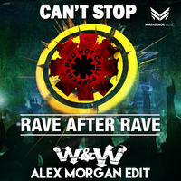 Can't Stop Rave After Rave (Alex Morgan Edit) by Alex Morgan