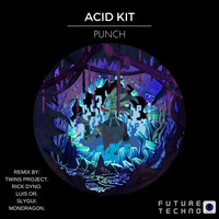 Acid Kit - Punch (Slygui Remix) [Future Techno Records] by Slygui
