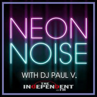 &quot;Neon Noise&quot; with DJ Paul V.  (12-10-16) by DJ Paul V.