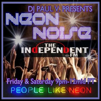 &quot;Neon Noise&quot; with DJ Paul V. (7-15-17) by DJ Paul V.
