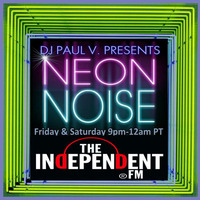 &quot;Neon Noise&quot; with DJ Paul V. (9-9-17) by DJ Paul V.