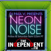 "Neon Noise" with DJ Paul V. (10-7-17) by DJ Paul V.