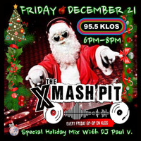 KLOS 95.5 FM - XMash Pit Mix (12-21-18) by DJ Paul V.