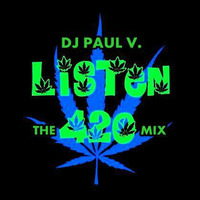 DJ Paul V. - The 420 Mix (Smash Mix 103) by DJ Paul V.